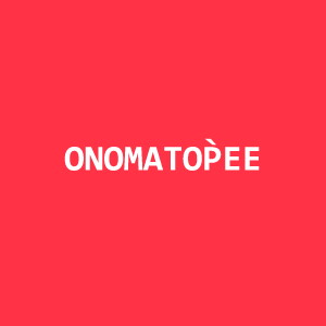 onomatopee